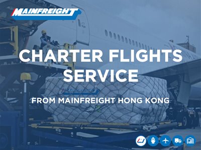 Charter Flights Service from Mainfreight Hong Kong 